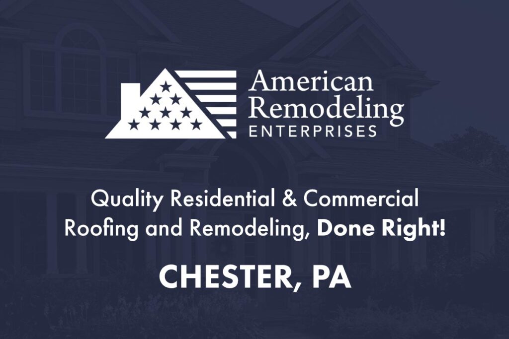 Chester, PA Roofing, Windows, Cabinets, and Remodeling