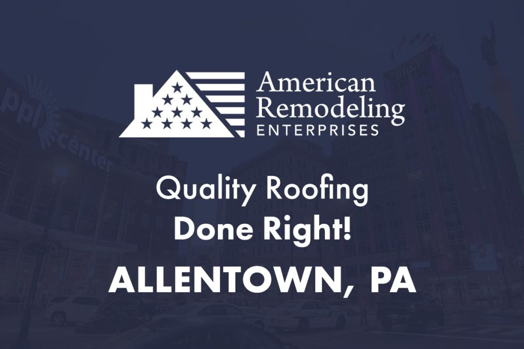 Allentown, PA Roofing Contractor