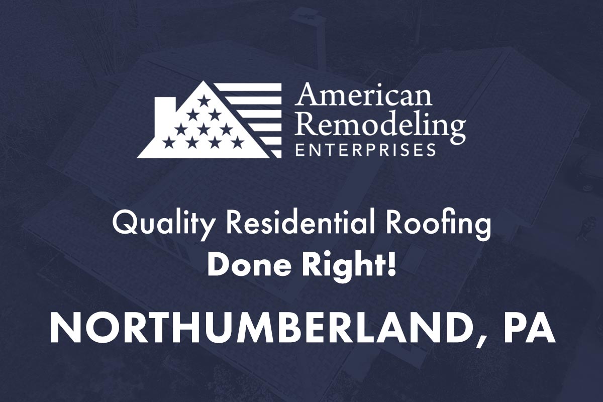 Northumberland, PA Residential Roofing Company