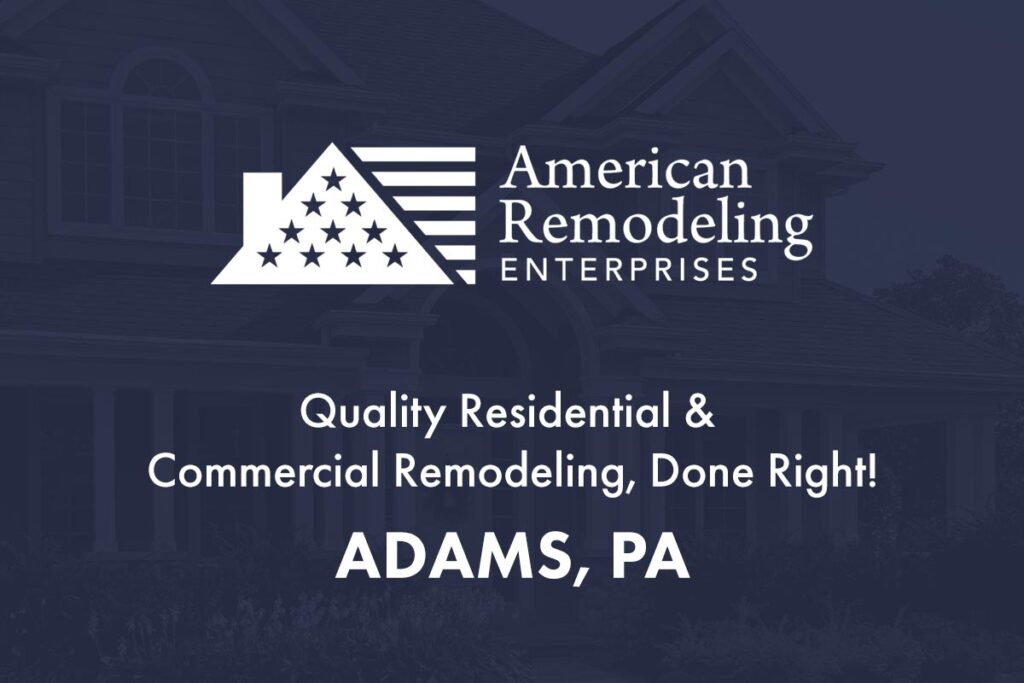 Adams, PA Roofing and Remodeling