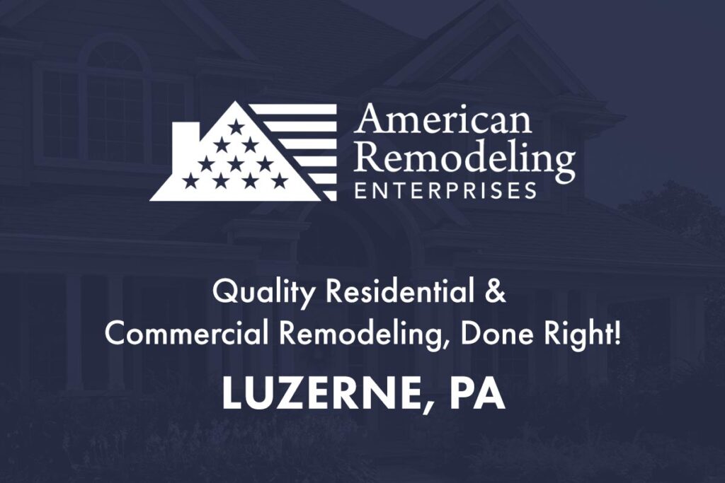 Luzerne, PA Roofing and Remodeling