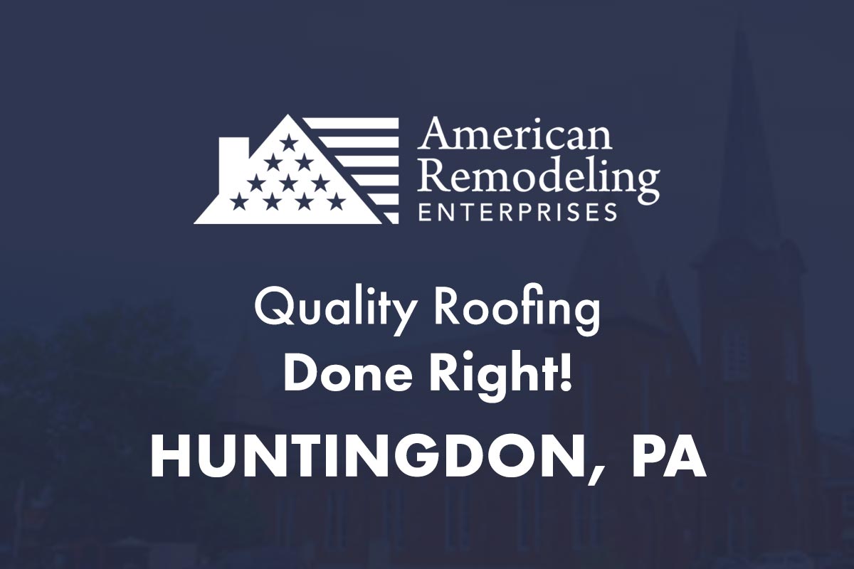 Huntingdon, PA Roofing Contractor
