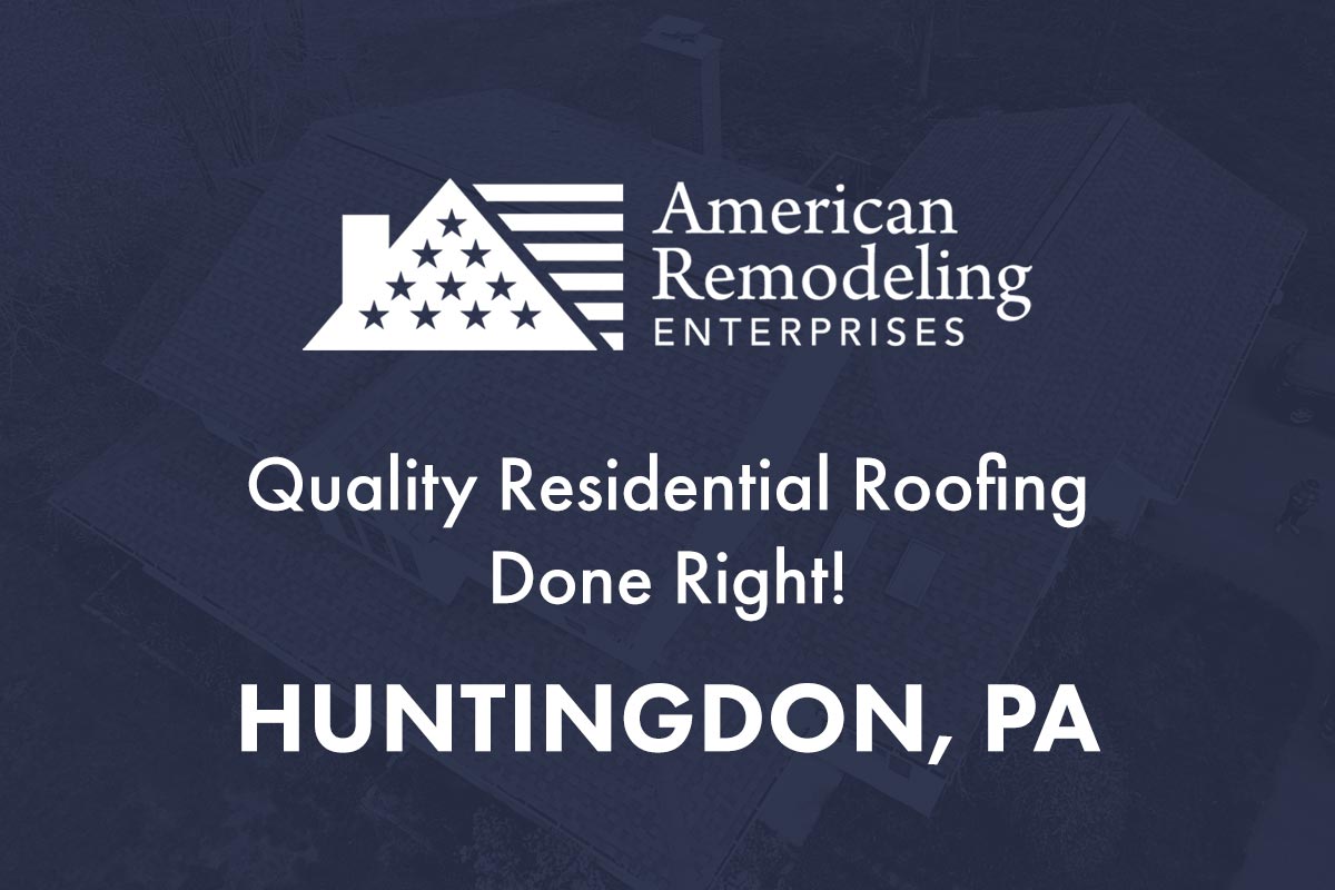 Huntingdon, PA Residential Roofing Company