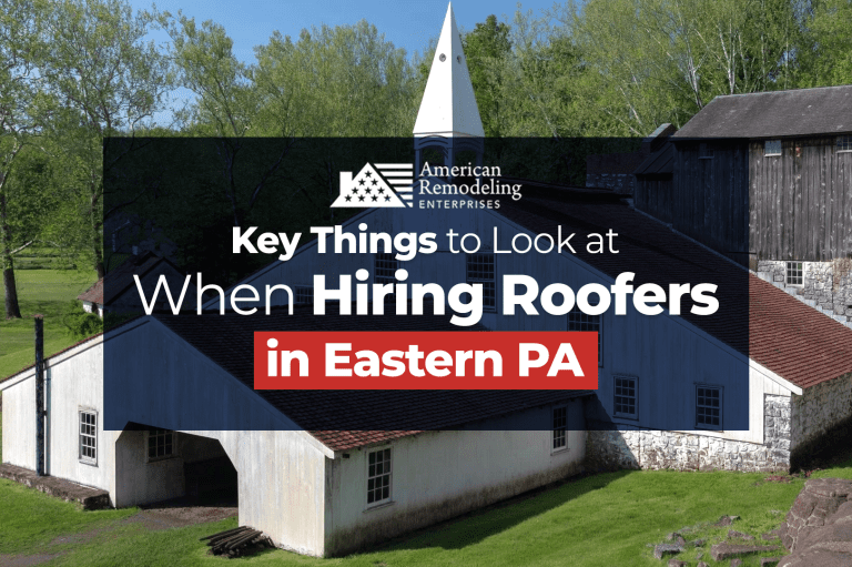 things to looks at when hiring roofers in eastern PA